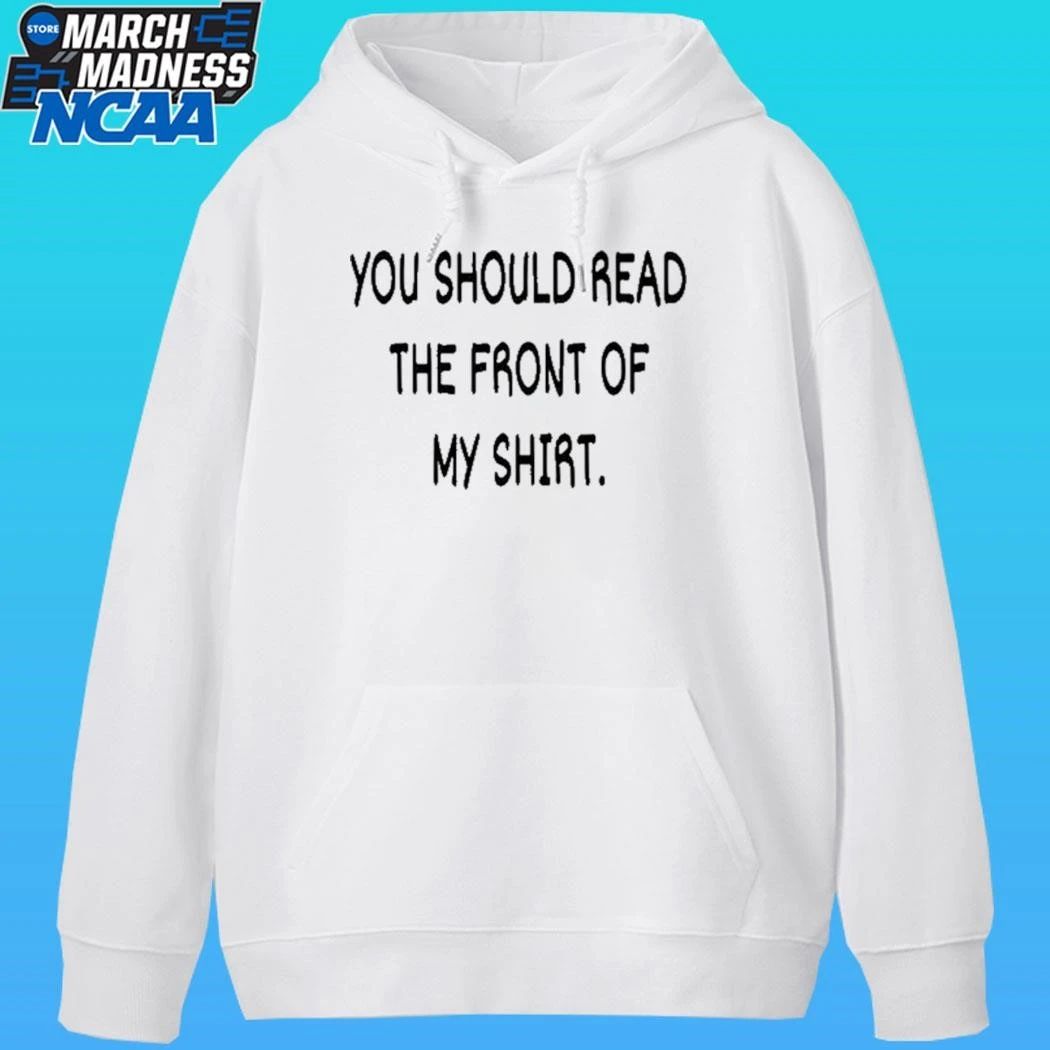 Stay Sober You Idiot You Should Read The Front Of My Shirt
