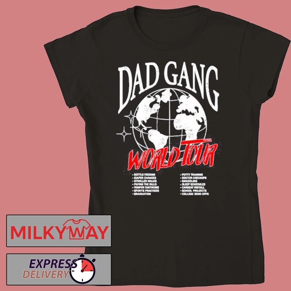 Dad Gang World Tour Shirt