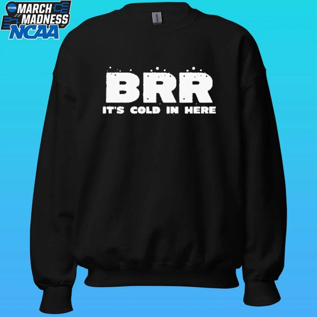 Brr There Must Be Some Frost In The Atmosphere Shirt