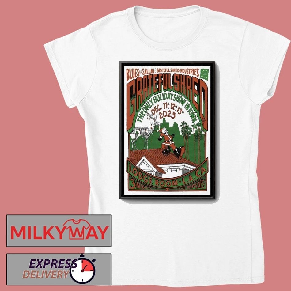 Grateful Shred Los Angeles 2025 Poster shirt