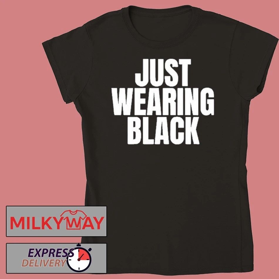 2025 Just Wearing Black Killing Heidi Shirt