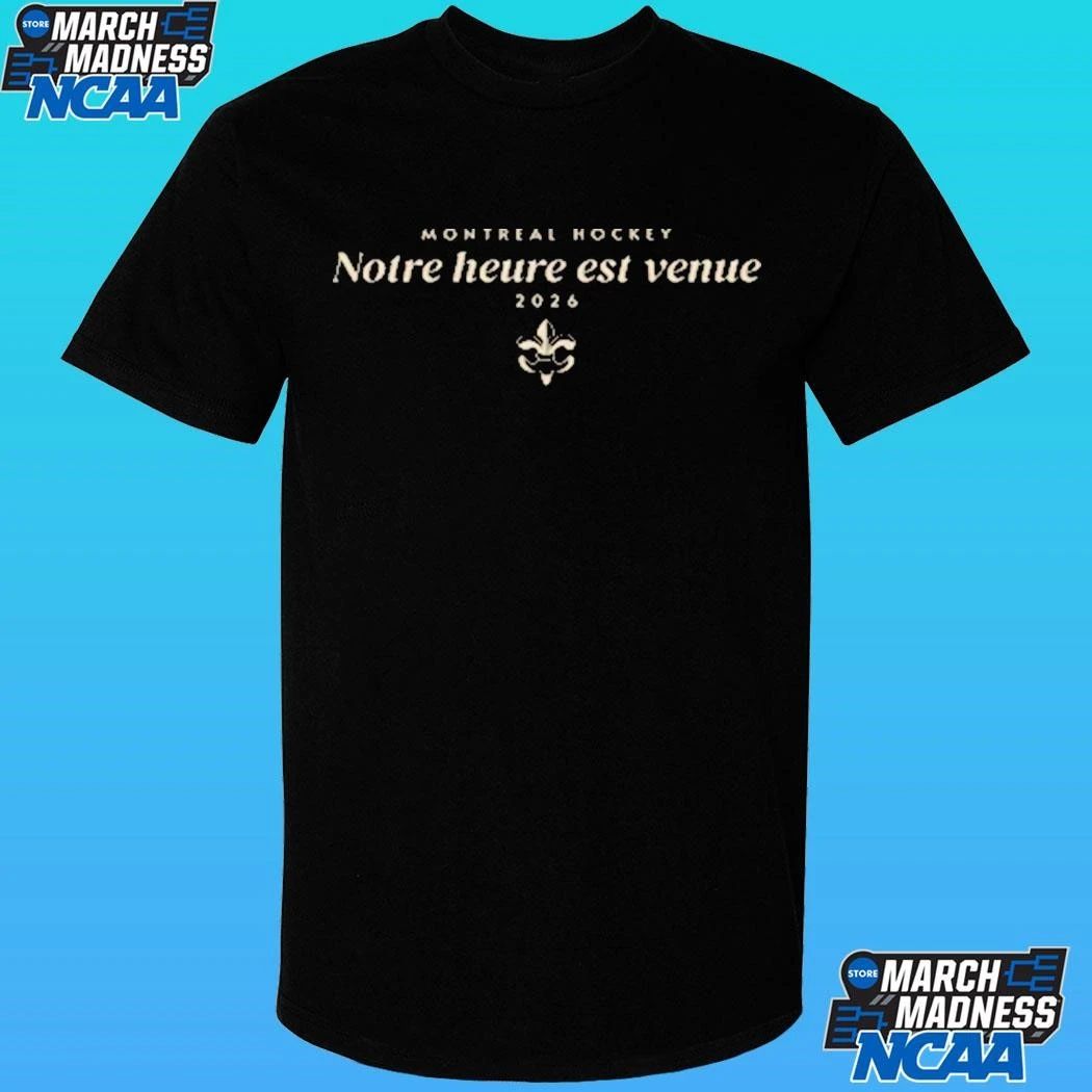 Montreal Hockey Notre Heure Est Venue 2026 Shirt