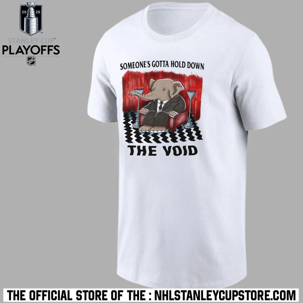 Someone’s Gotta Hold Down The Void Shirt