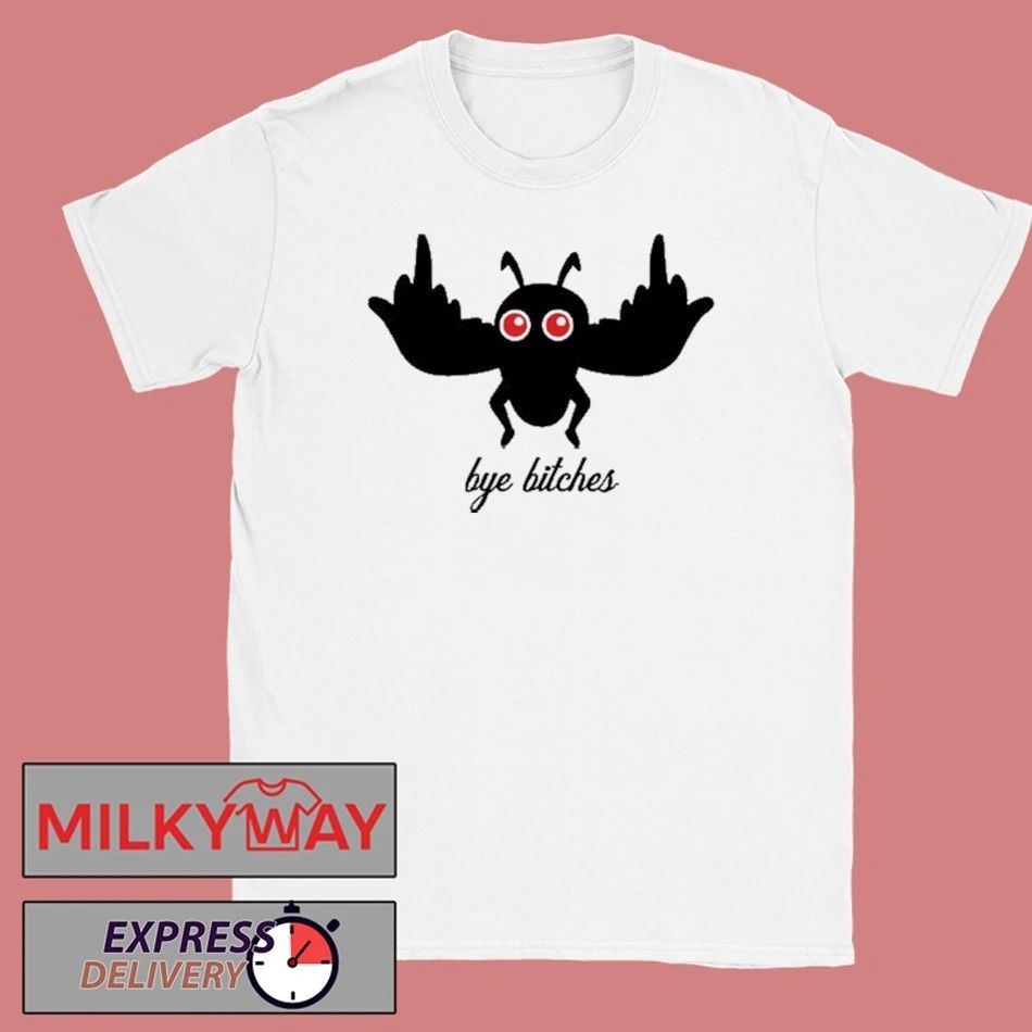 MFM Mothman Bye Bitches shirt