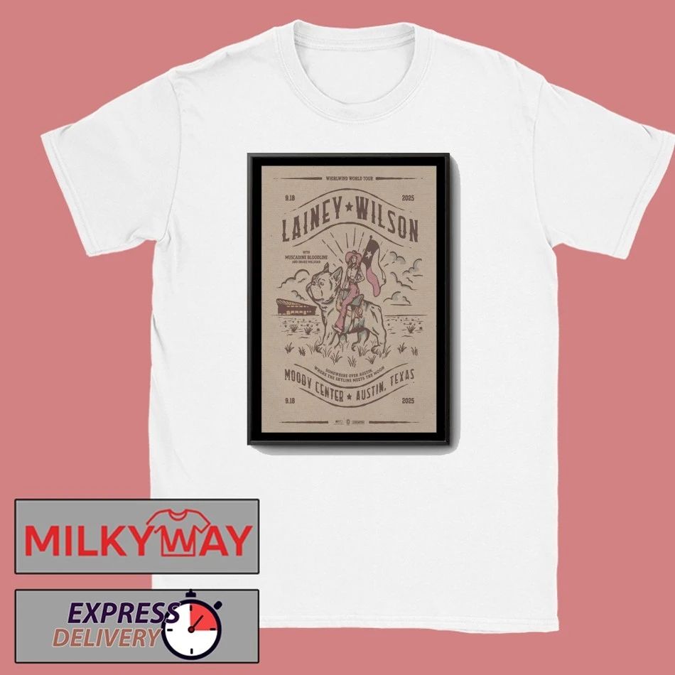 Tour Lainey Wilson Austin, TX 2025 Poster shirt