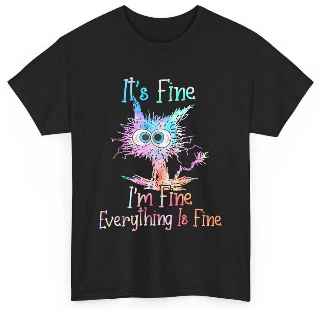 It's Fine I'm Fine Everything Is Fine Shirt Tie Dye Cat T-Shirt