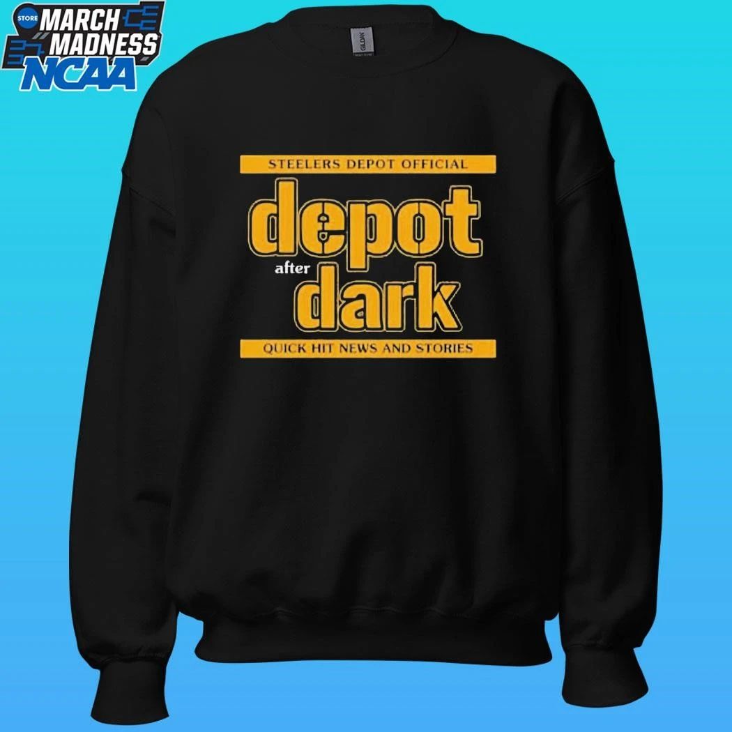 Steelers Depot Official Depot After Dark Quick Hit News And Stories Shirt