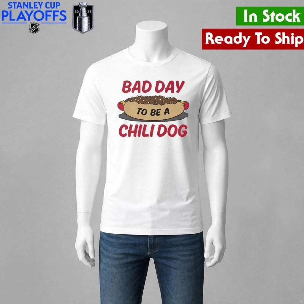 Bad Day To Be A Chili Dog Shirt