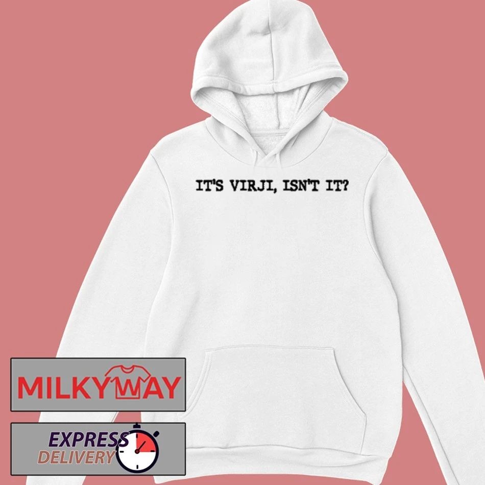 Sammy Virji It’s Virji Isnt It shirt