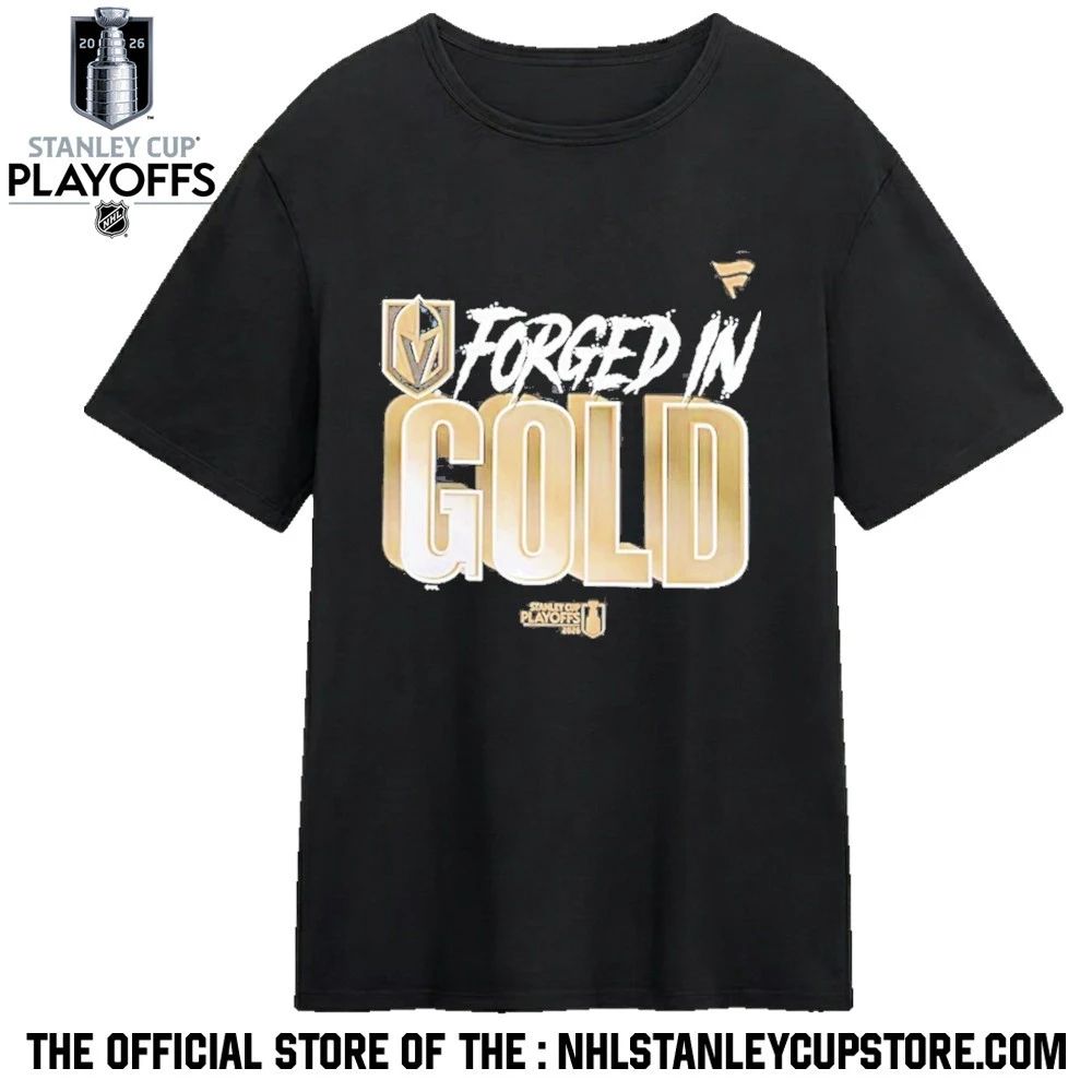 Forged In Gold Vegas Golden Knights Black 2026 Nhl Playoff Hometown Slogan Legacy Shirt