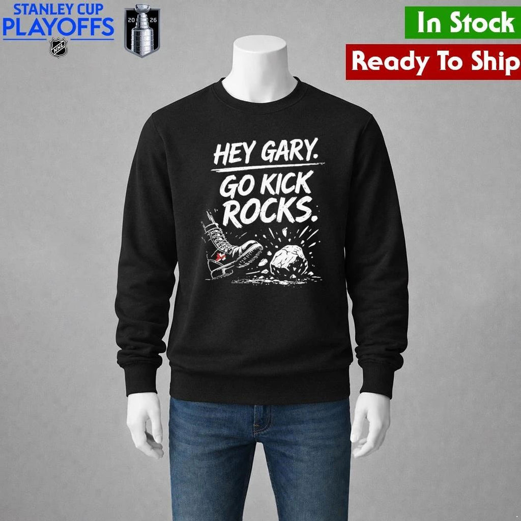 Hey Gary Go Kick Rocks Shirt