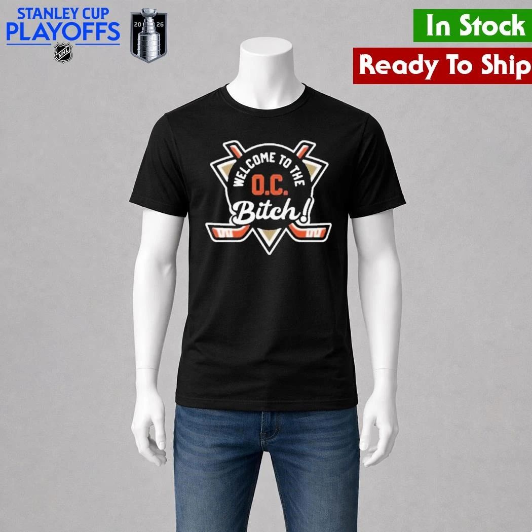 Welcome To The Oc Bitch Anaheim Ducks Shirt