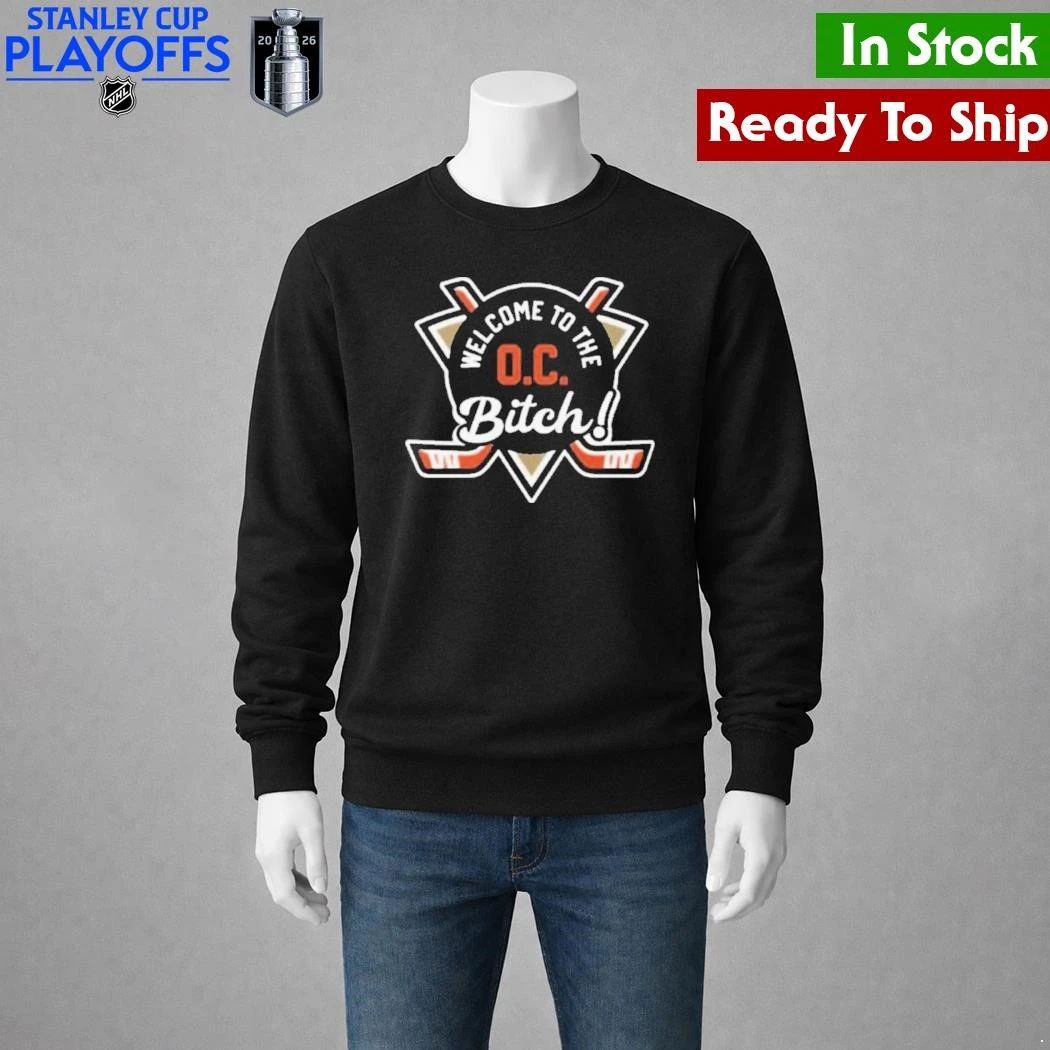 Welcome To The Oc Bitch Anaheim Ducks Shirt
