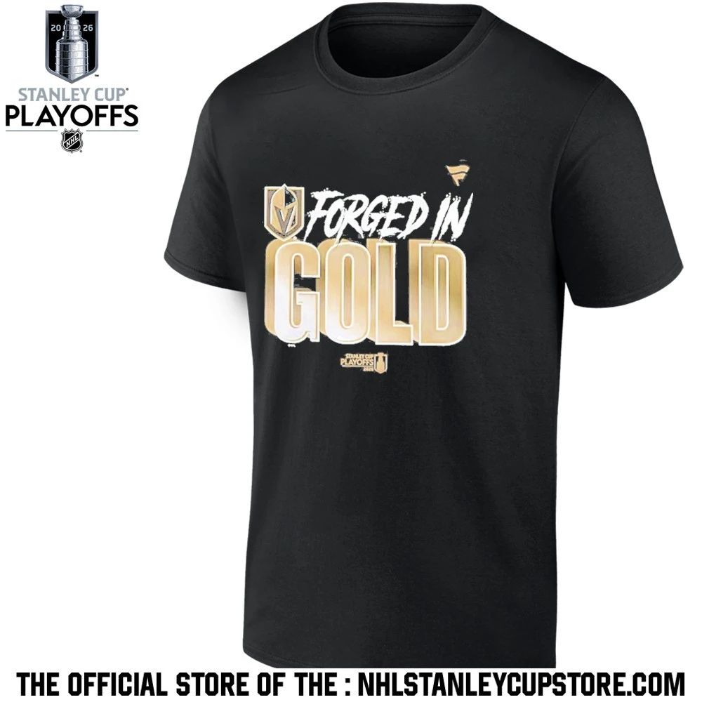 Forged In Gold Vegas Golden Knights Black 2026 Nhl Playoff Hometown Slogan Legacy Shirt