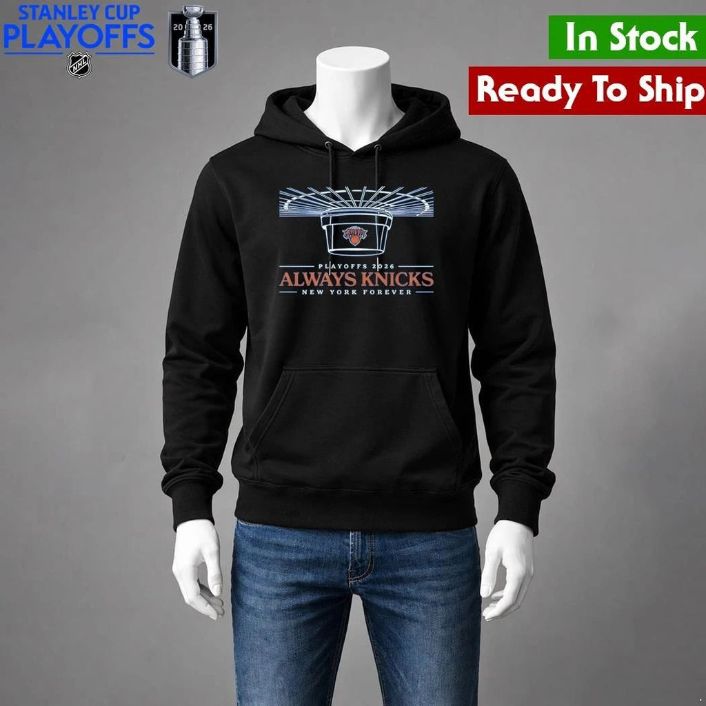 Knicks 2026 Playoffs Always Knicks New York Forever Shirt