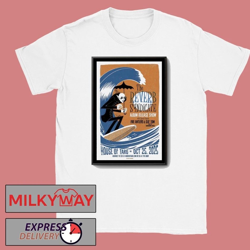 The Reverb Syndicate Oct 25, 2025 Ottawa, House of TARG Poster shirt
