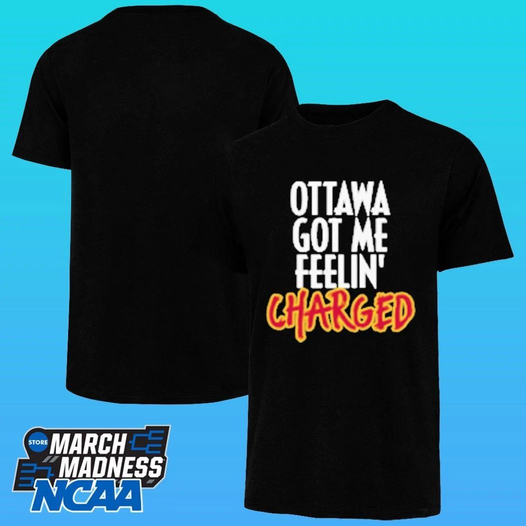 Ottawa Charge Got Me Feelin’ Charged Shirt