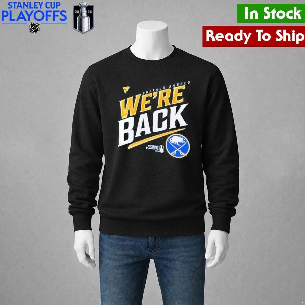 Buffalo Sabres We’re Back 2026 Stanley Cup Playoff Participant Slogan Shirt