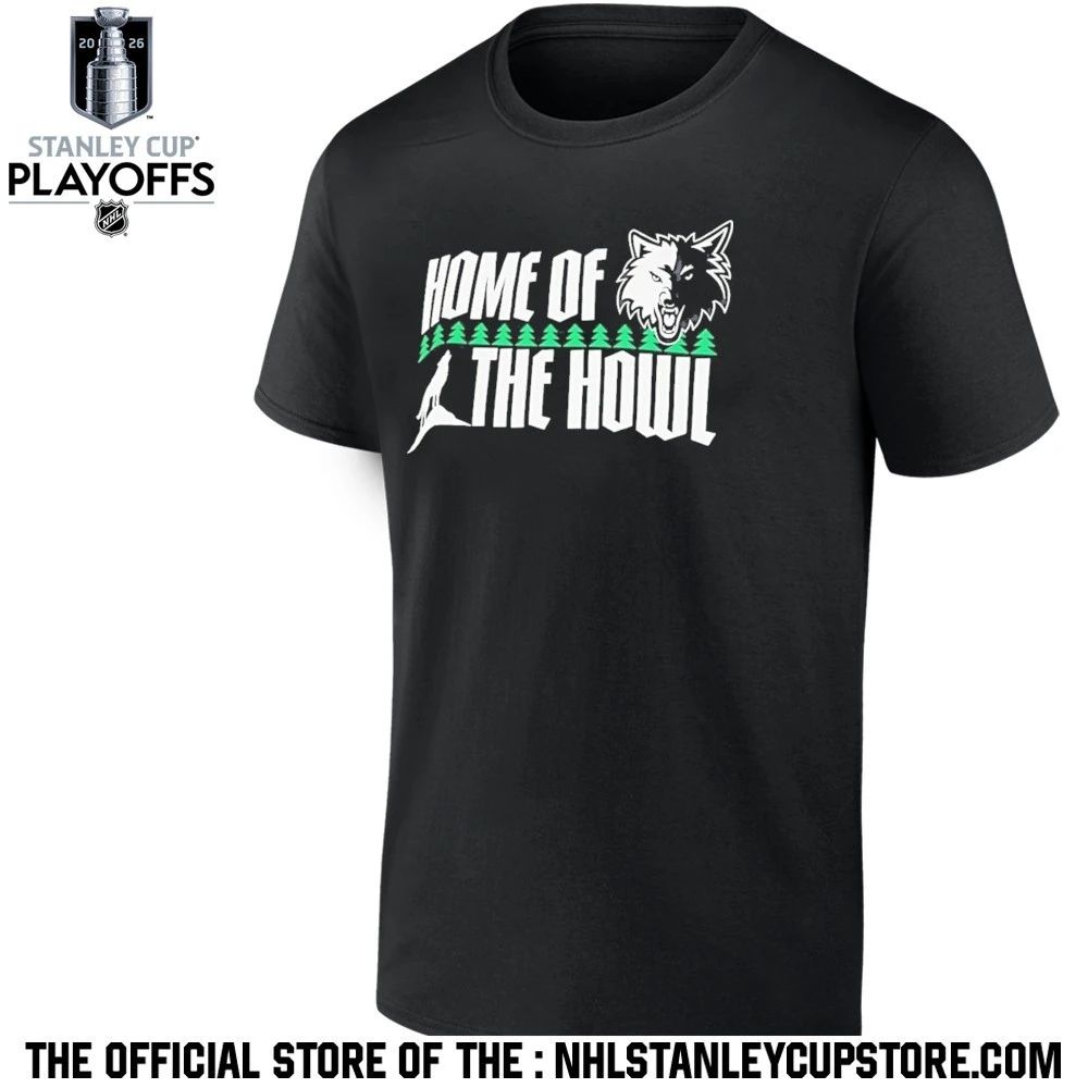 Home Of The Howl Minnesota Timberwolves Basketball 2026 Nhl Shirt