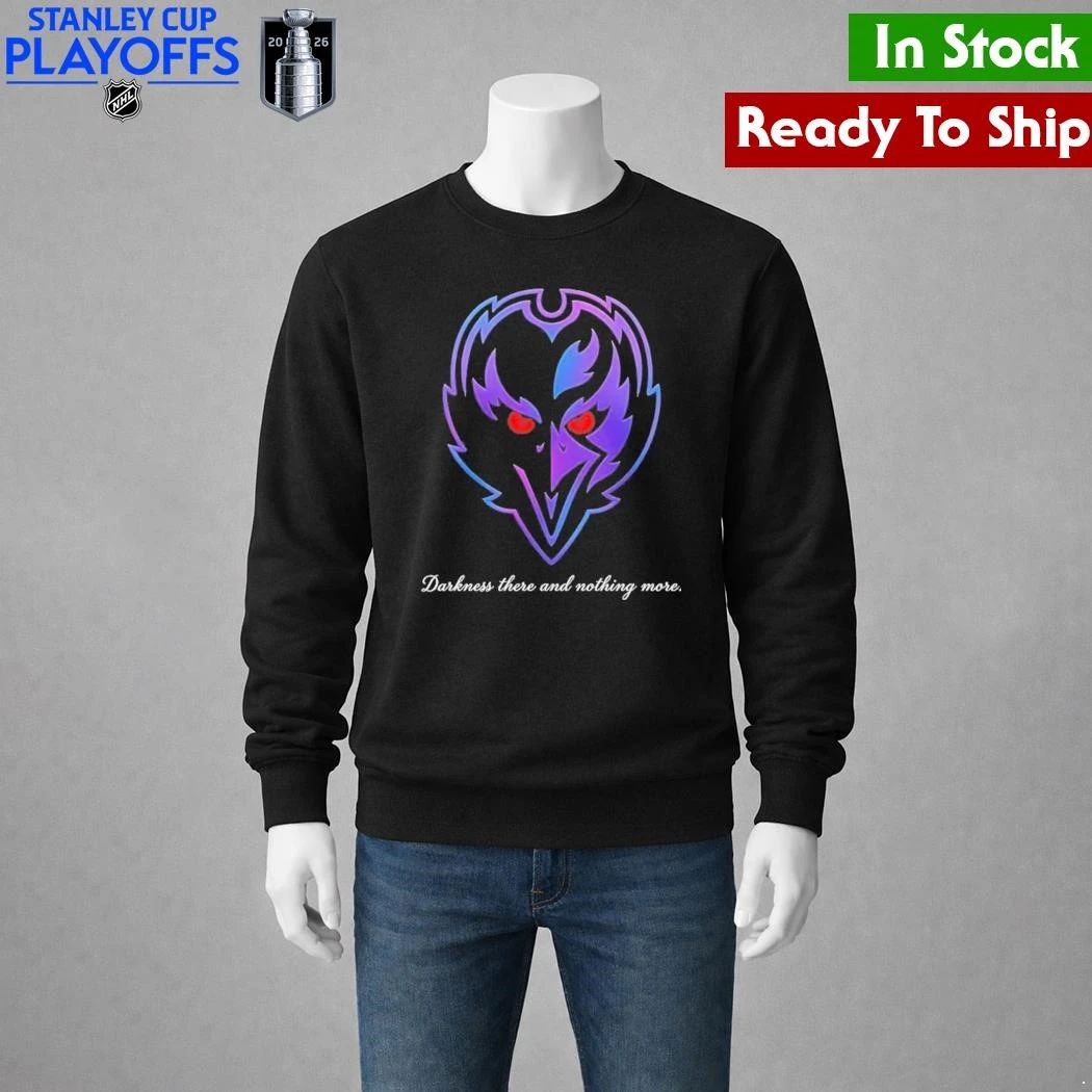 Baltimore Ravens 2026 Darkness There And Nothing More Shirt