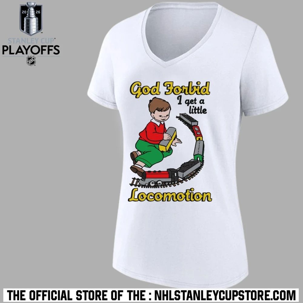 God Forbid I Get A Little Motion Shirt
