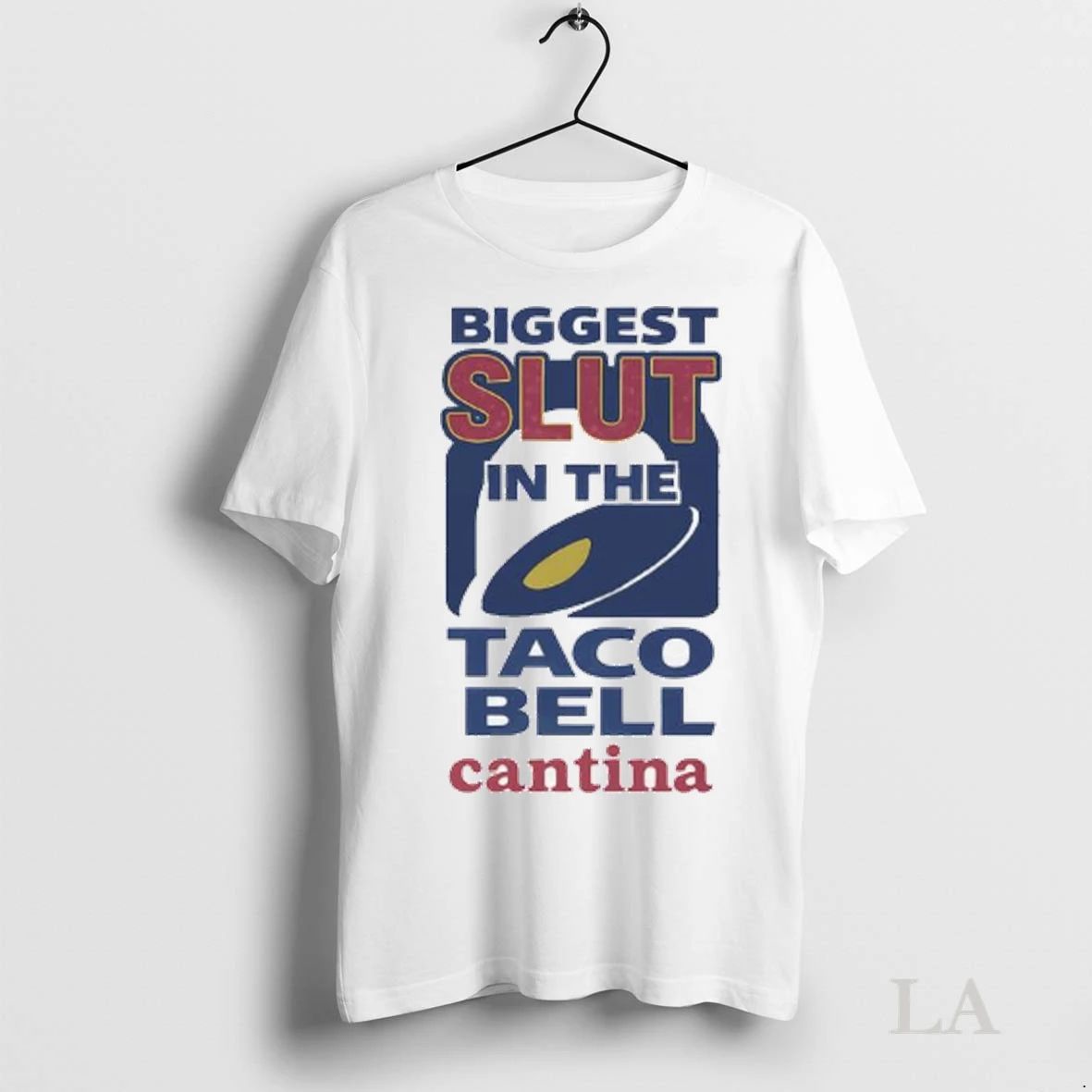 Original Biggest Slut In The Taco Bell Cantina Logo Ladies