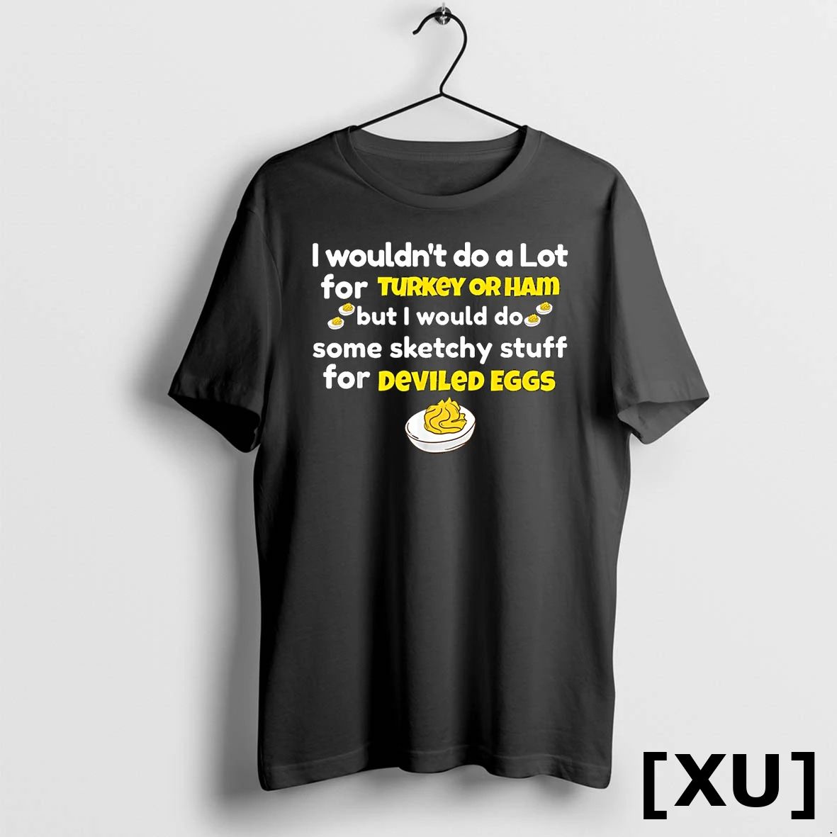 I Wouldnt Do A Lot For Turkey Or Ham Silly Egg Meme Quote Tshirts Sweater