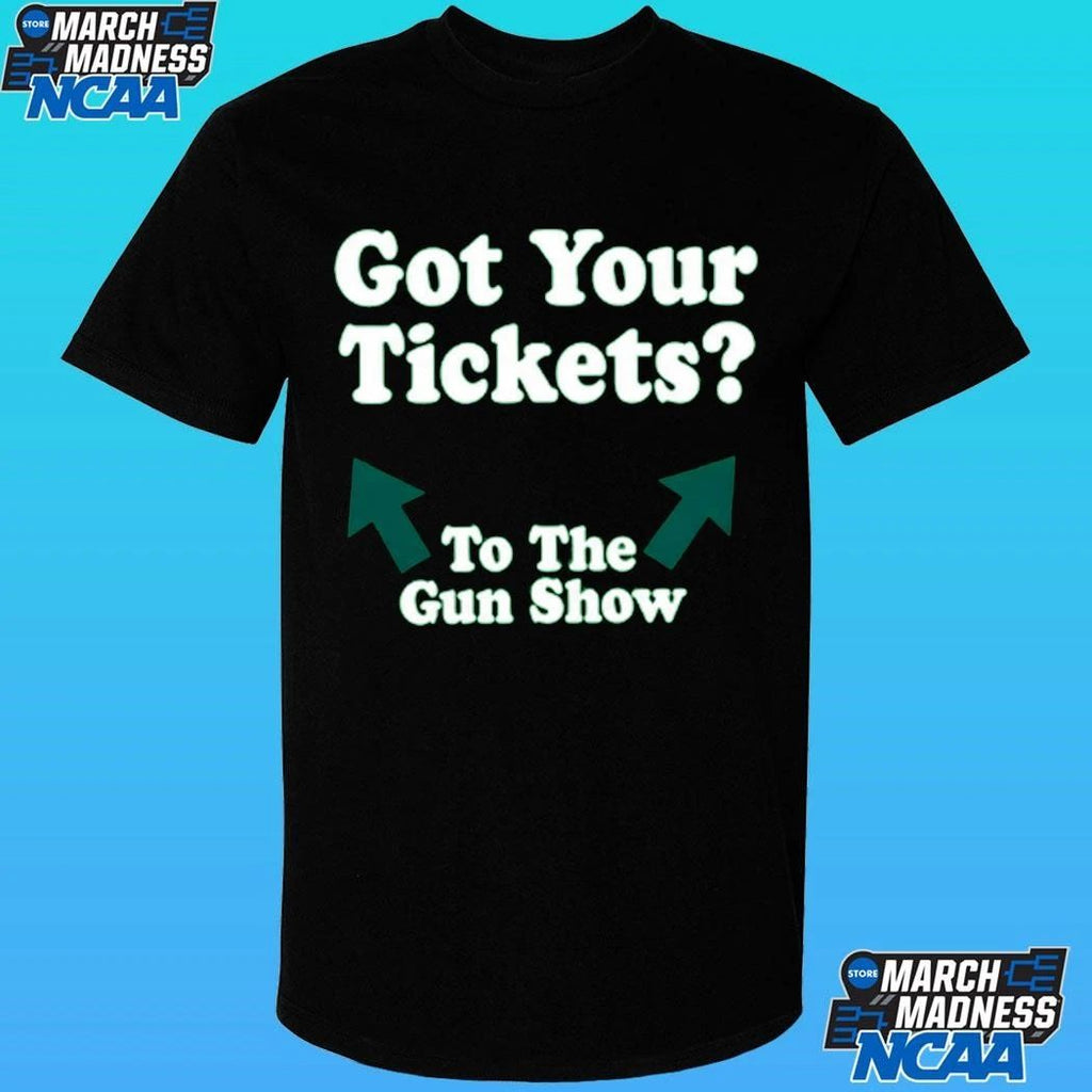 Chris Pontius Got Your Tickets To The Gun Show Shirt