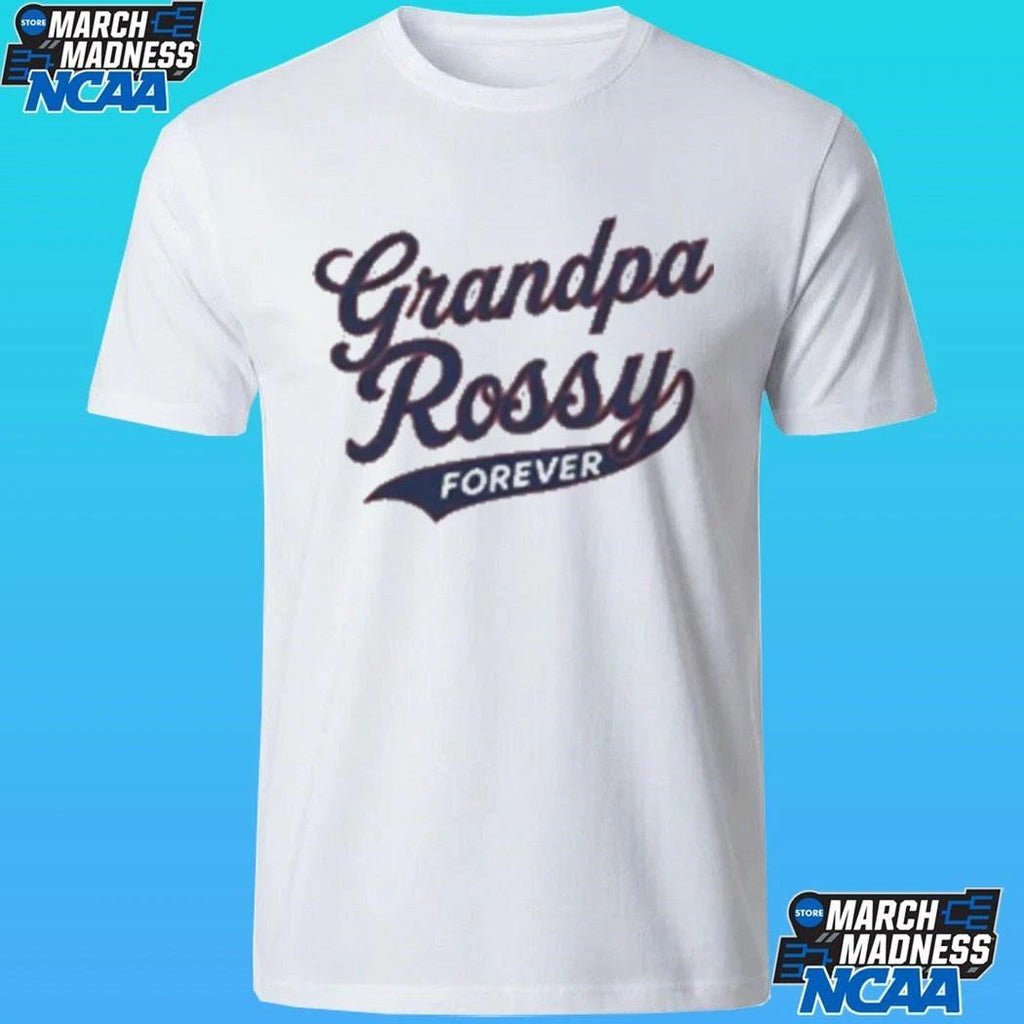Grandpa Rossy Forever Shirt