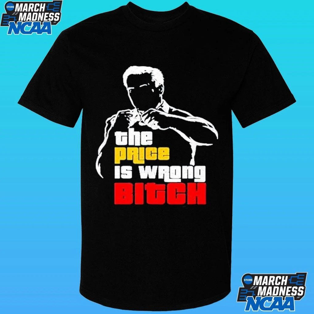 The Price Is Wrong Bitch Happy Bob Golf Movie Tpir Shirt