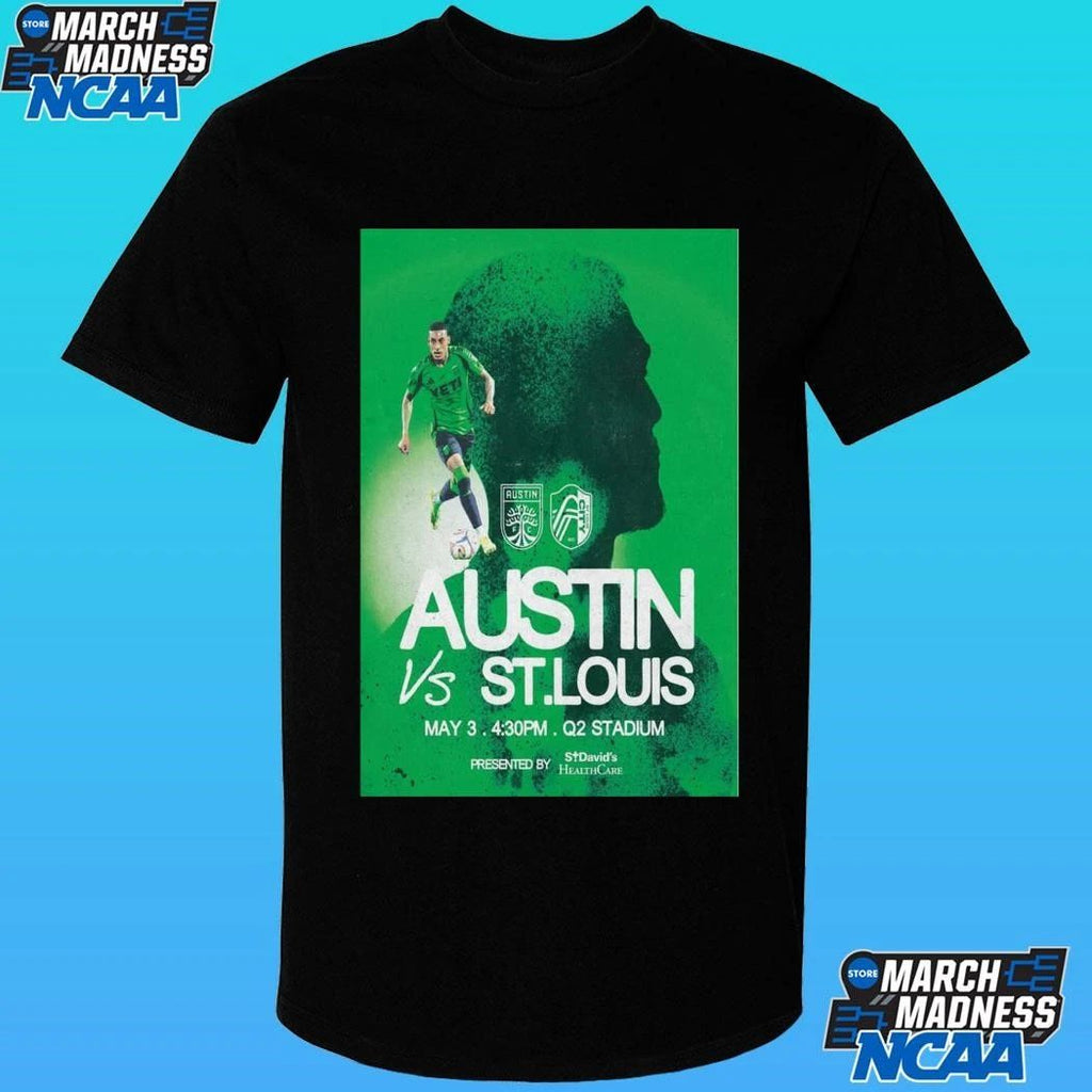 May 3 2026 Austin Fc Vs. St. Louis Health Care Shirt