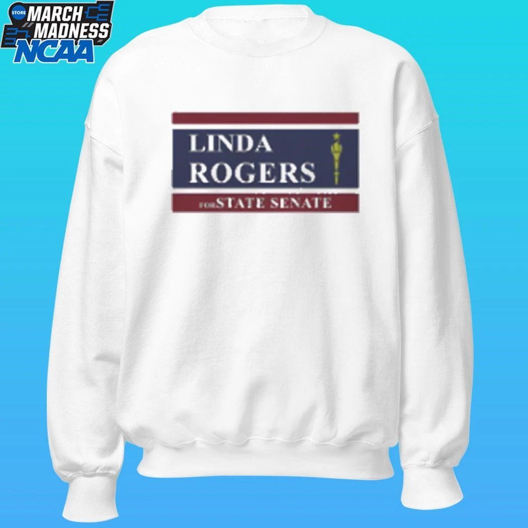 Linda Rogers For State Senate Shirt