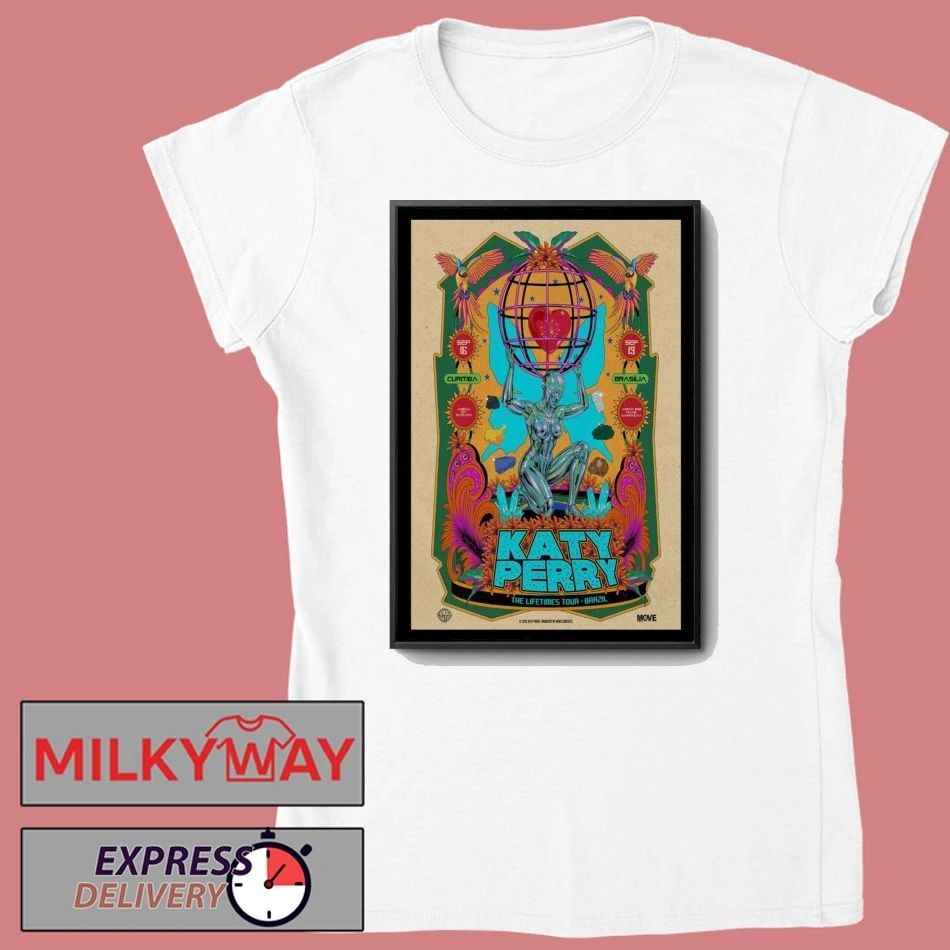 Poster Katy Perry The Lifetimes Tour Brazil Sept 16 + 19, 2025 shirt