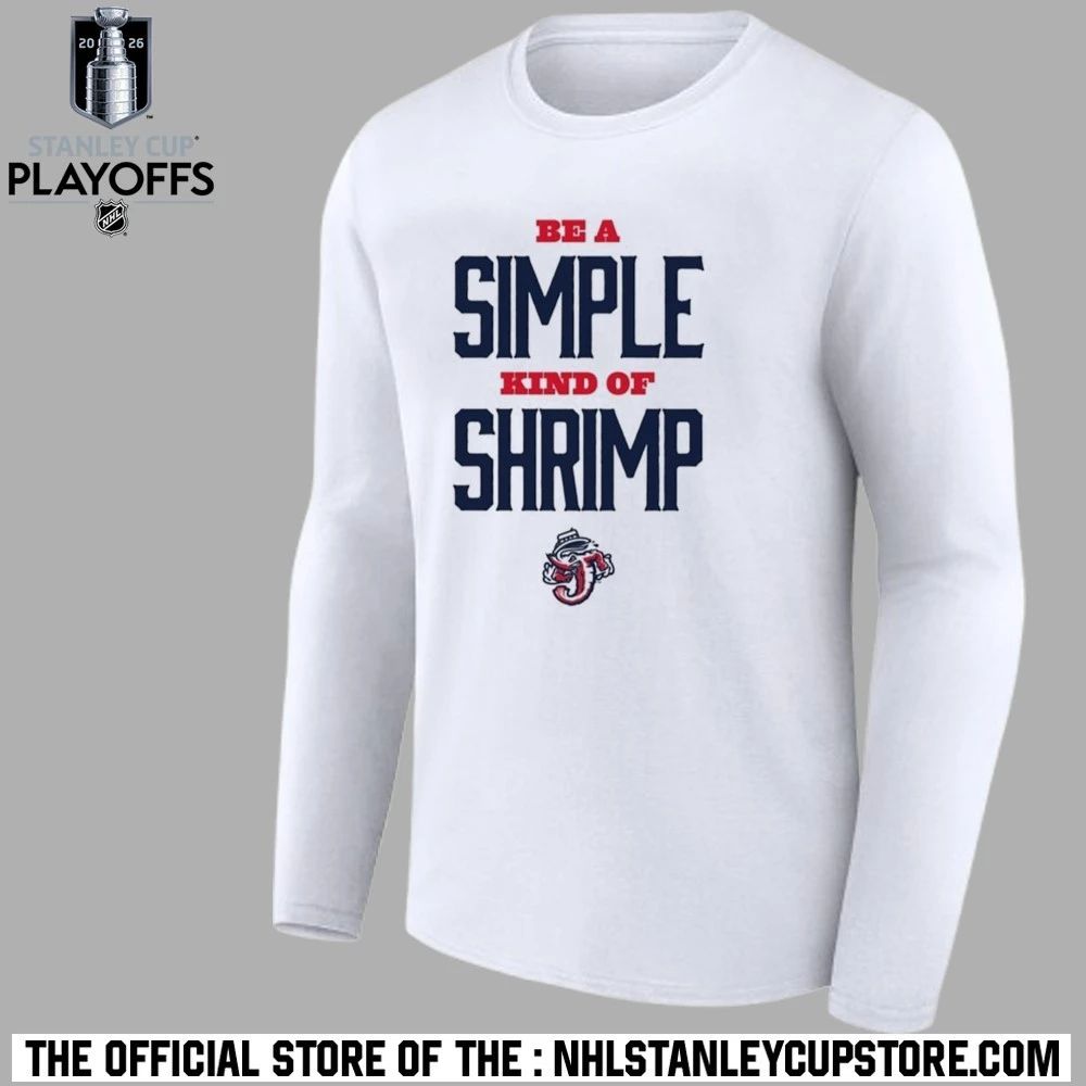 Jacksonville Jumbo Shrimp Be a Simple Kind of Shrimp Shirt