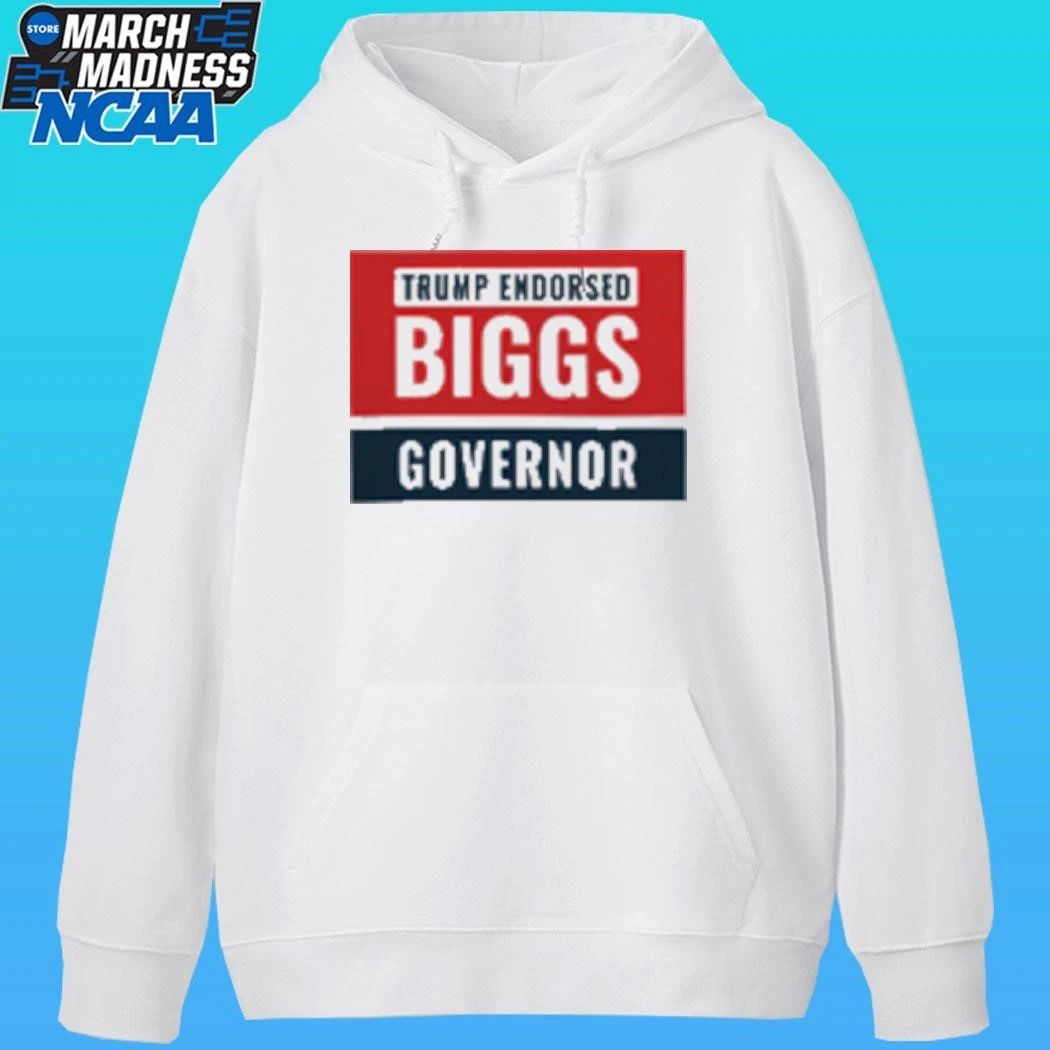 Trump Endorse Biggs Governor Shirt