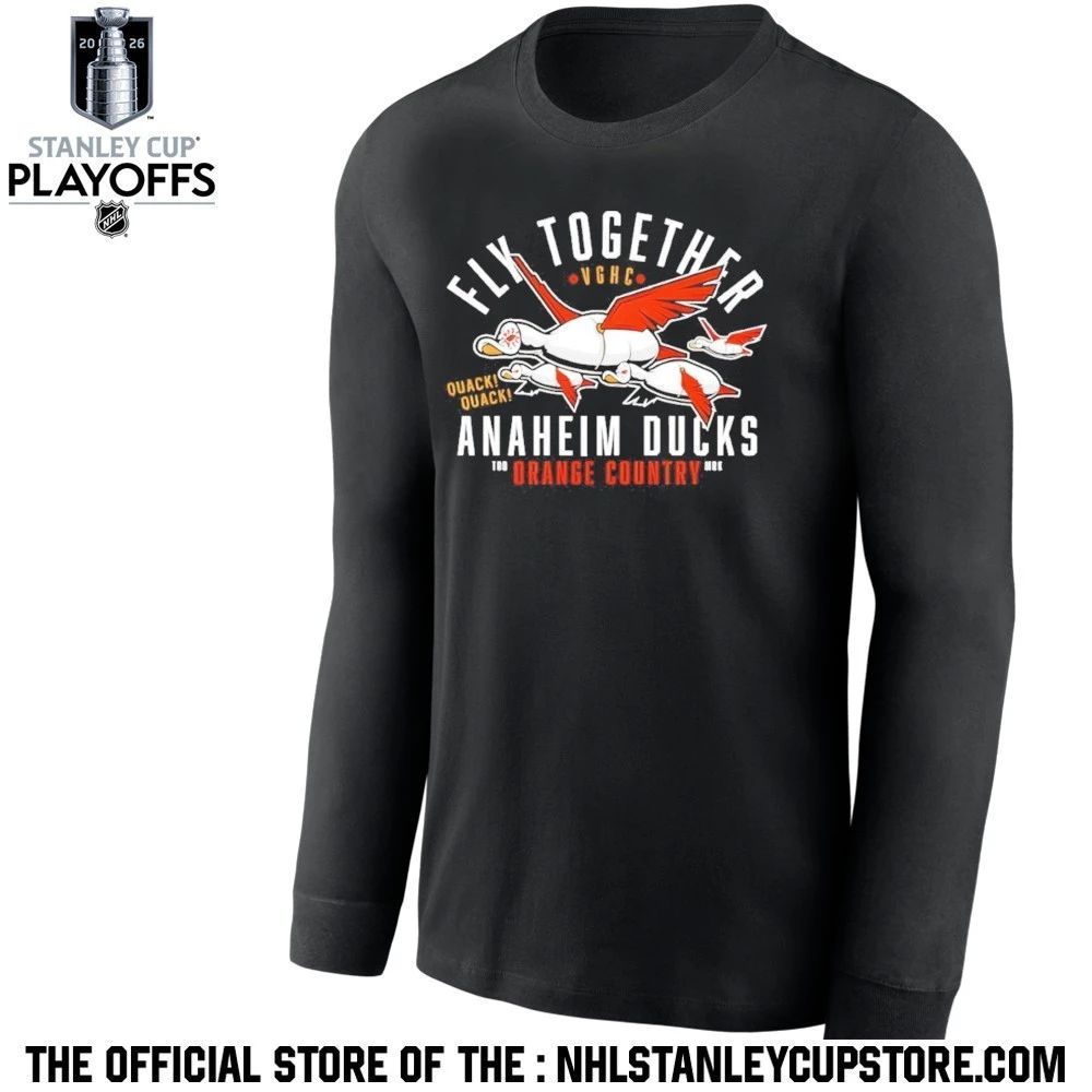 Anaheim Ducks Fly Together Orange County Hockey Quack Quack Shirt