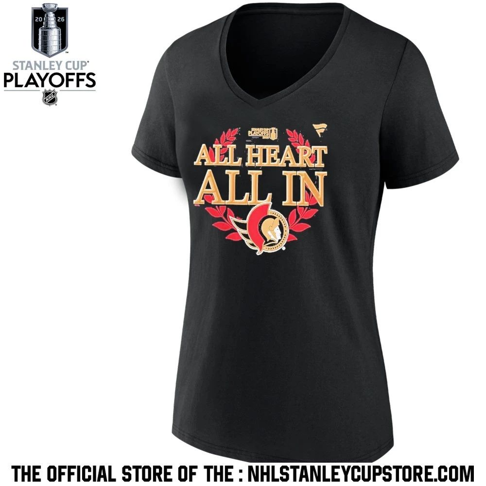 All Heart All In Ottawa Senators Black 2026 Nhl Playoff Hometown Slogan Legacy Shirt
