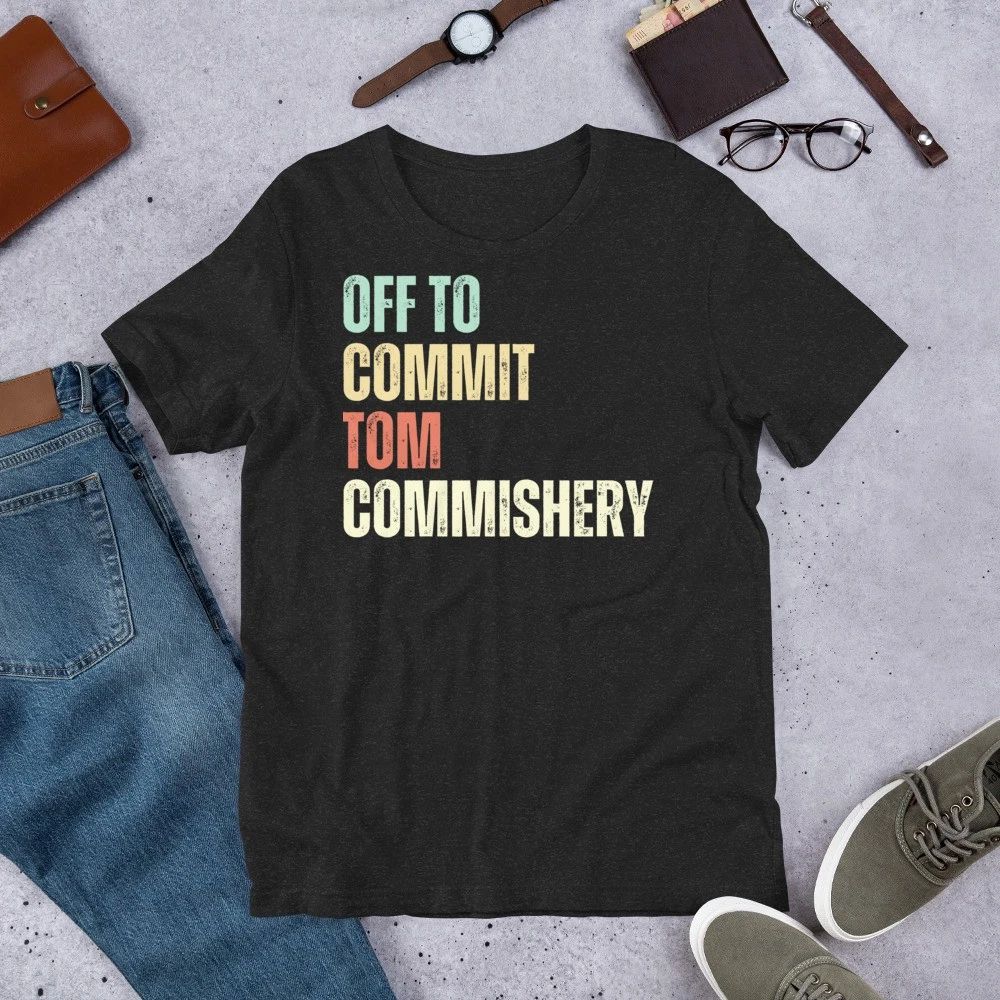 Off To Commit Tom Commishery Funny Fantasy Football Draft t-shirt