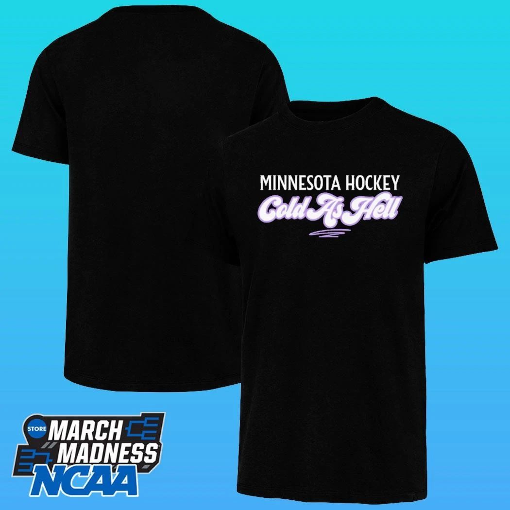 Minnesota Hockey Cold As Hell Shirt