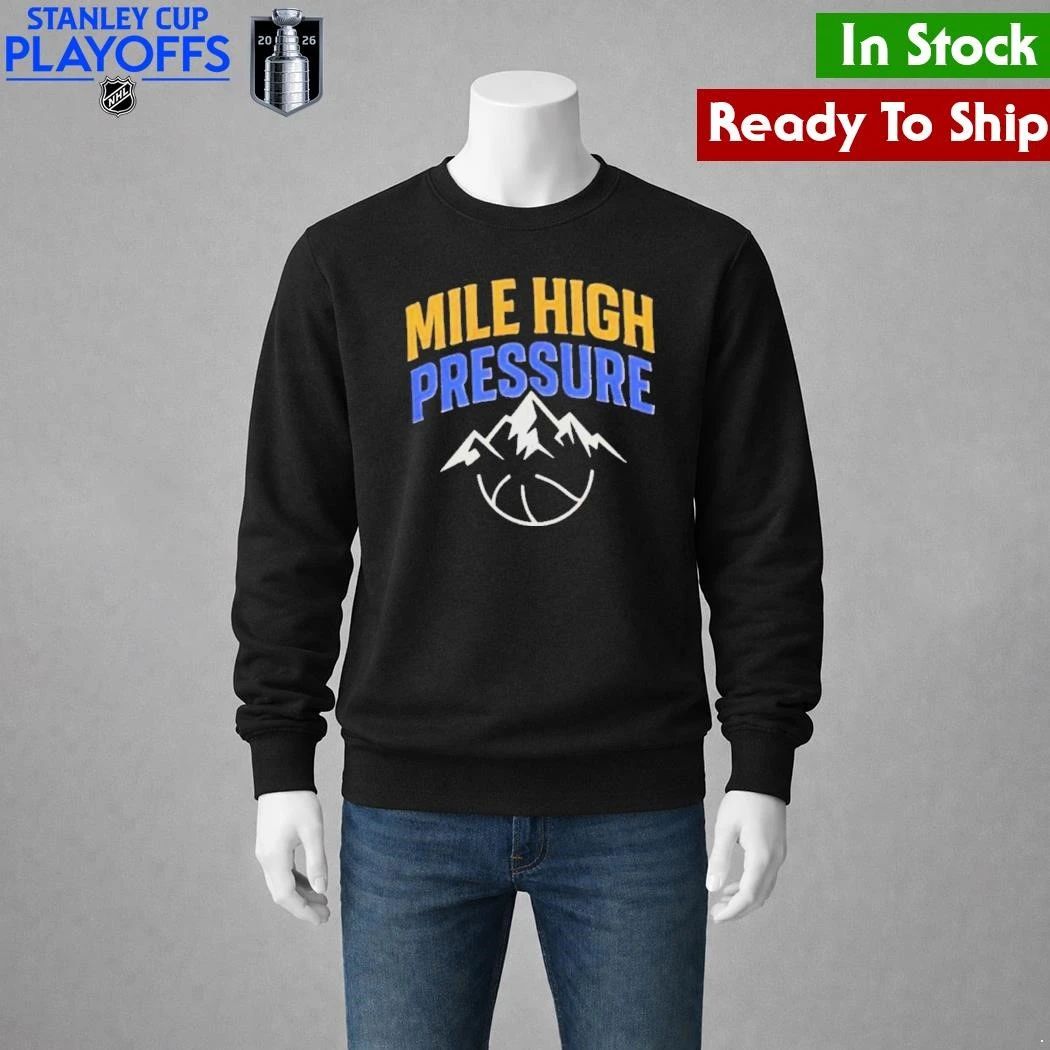 Mile High Pressure Denver Nuggets Basketball Shirt
