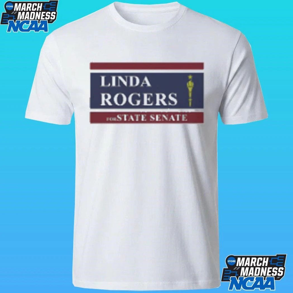 Linda Rogers For State Senate Shirt