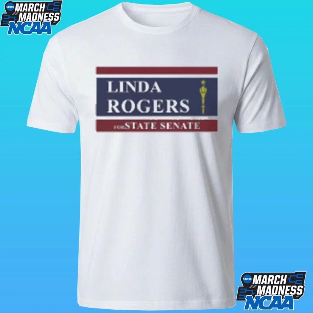Linda Rogers For State Senate Shirt