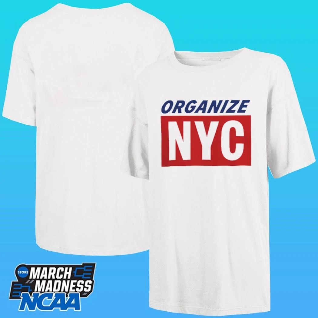 Mayor Mamdani Organize Nyc Shirt