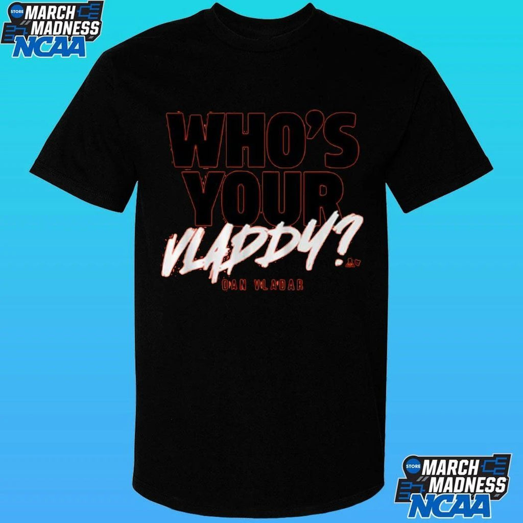 Dan Vladar Who’s Your Vladdy Shirt