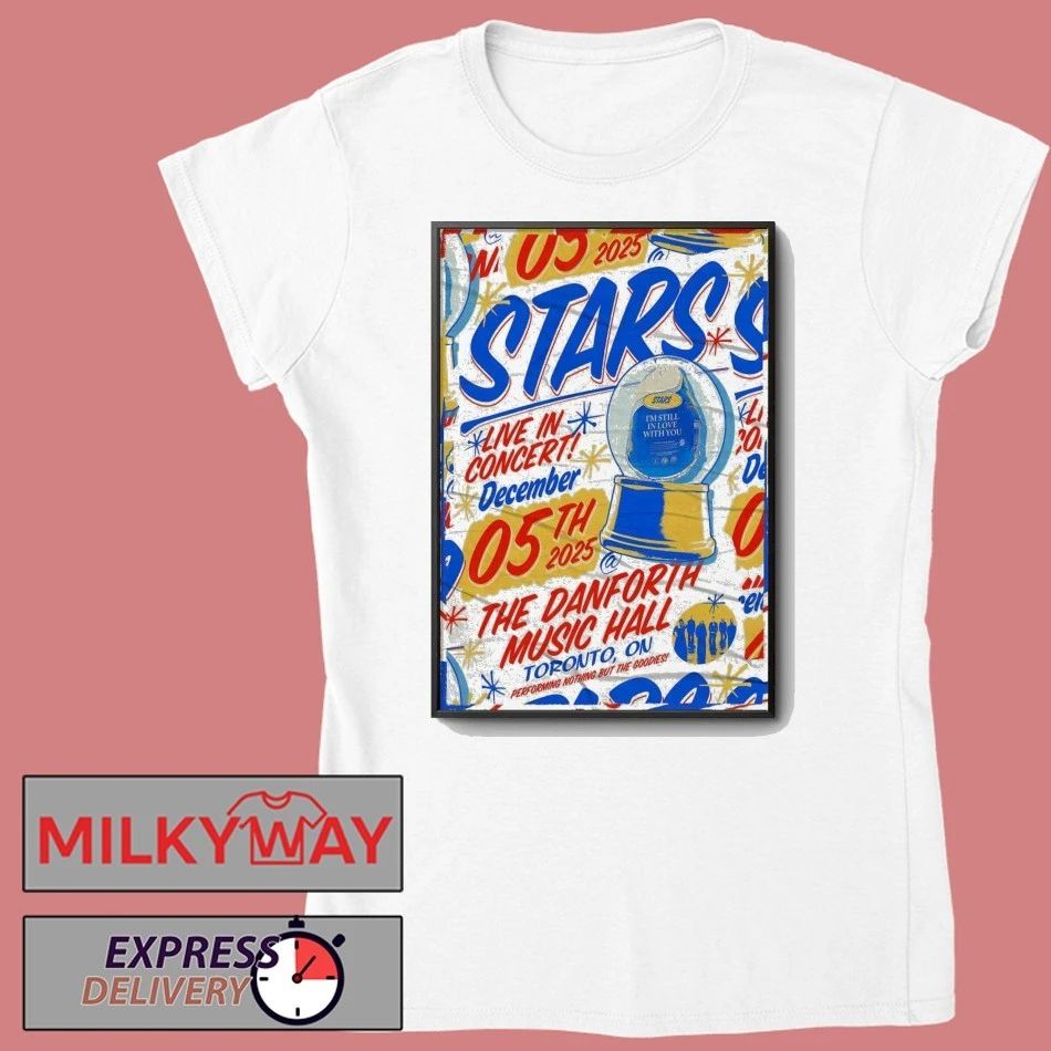 Stars Dec 5 2025 The Danforth Music Hall In Toronto ON Poster shirt