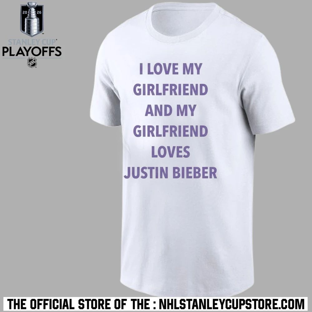 I Love My Girlfriend And My Girlfriend Loves Justin Bieber Shirt