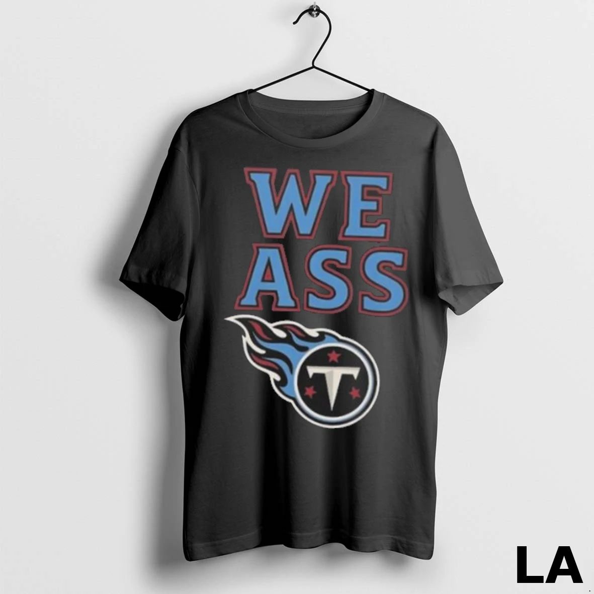Original We Ass Tennessee Titans
