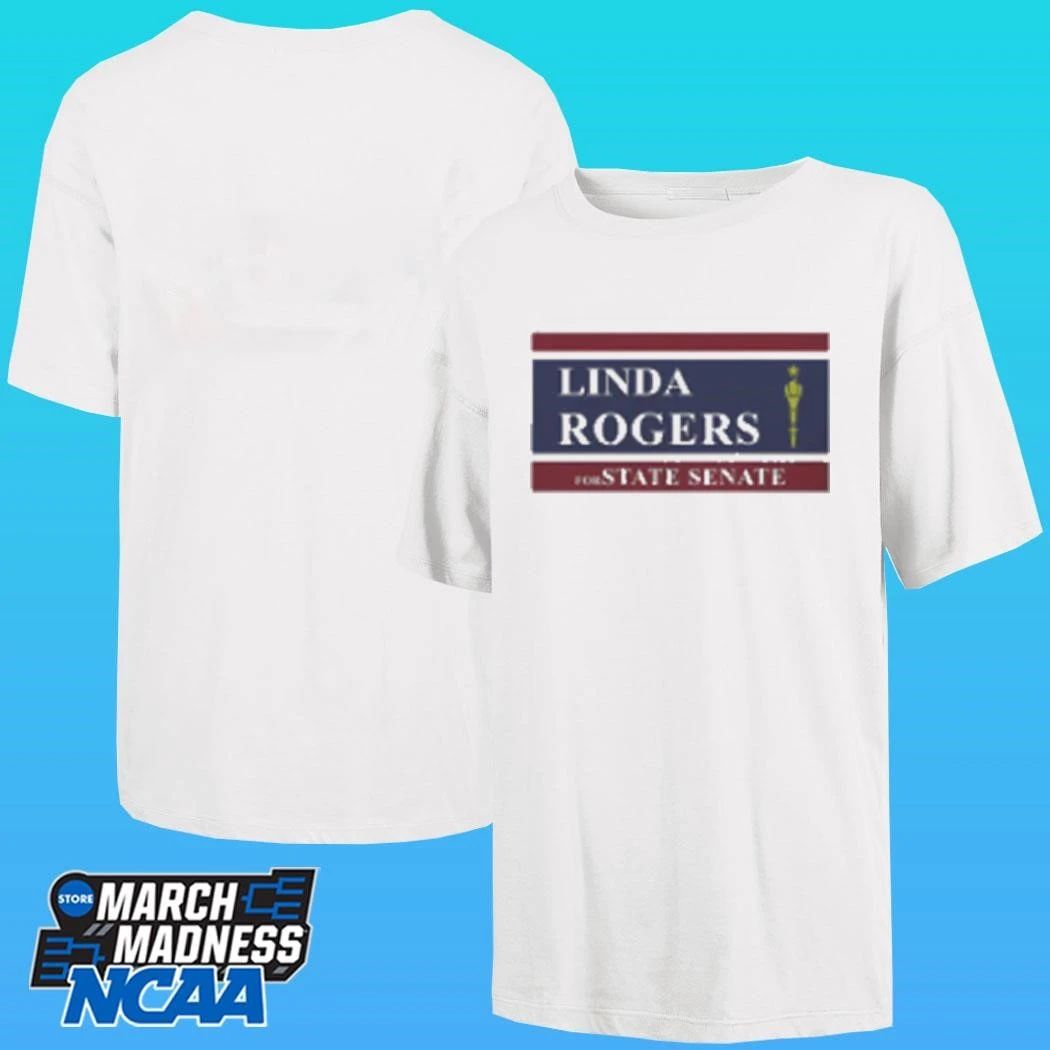 Linda Rogers For State Senate Shirt