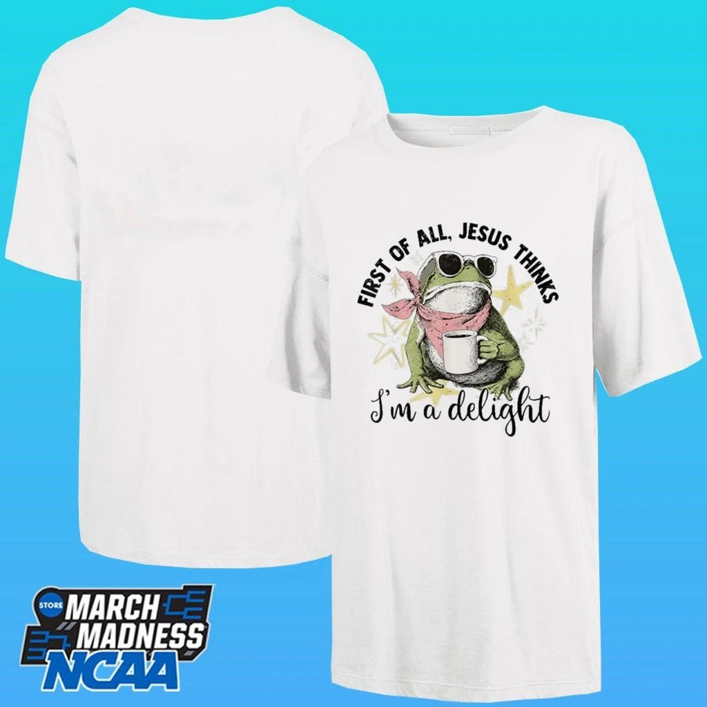 First Of All Jesus Thinks I’m A Delight Flog Frog Shirt