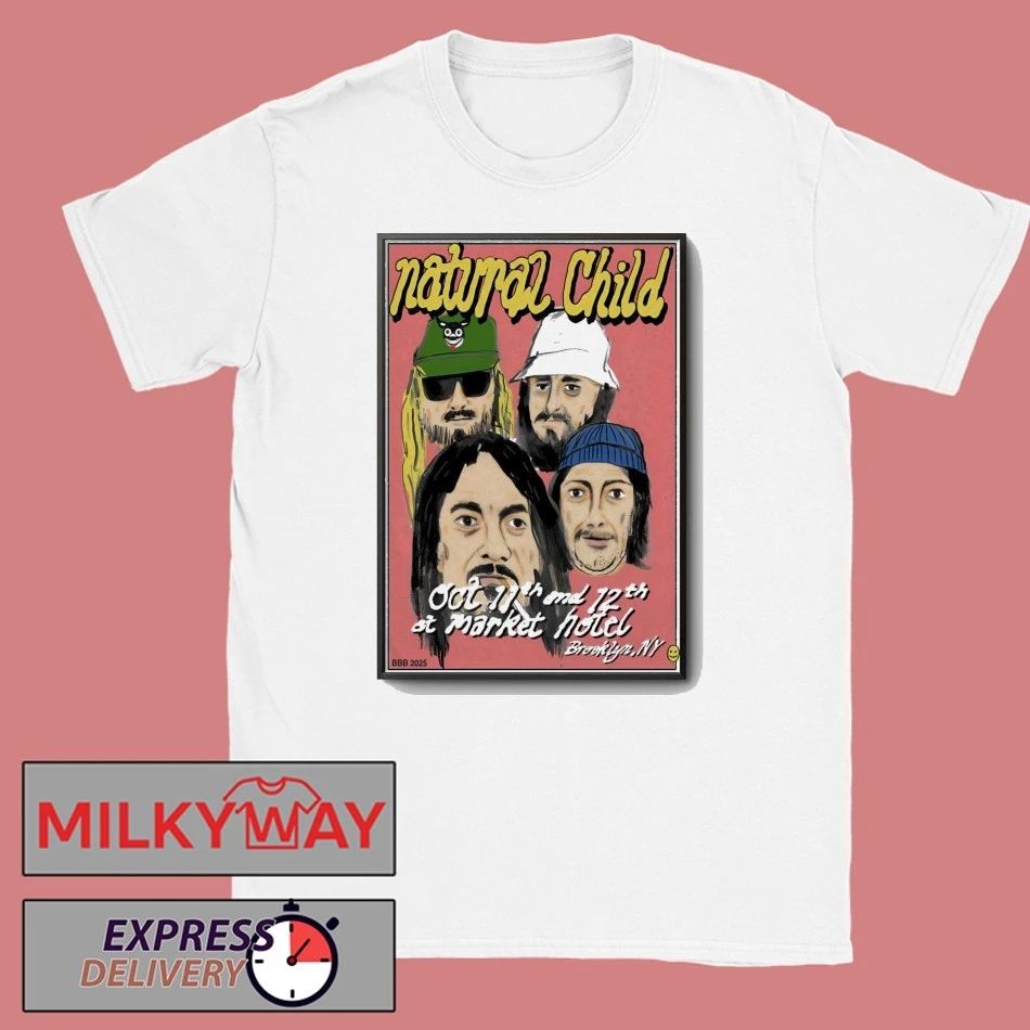 Natural Child Oct 11-12 2025 Market Hotel In Brooklyn NY Poster shirt